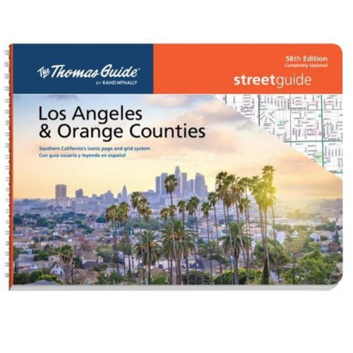 Rand McNally and Company - Thomas Guide: Los Angeles and Orange Counties Street Guide 56th Edition