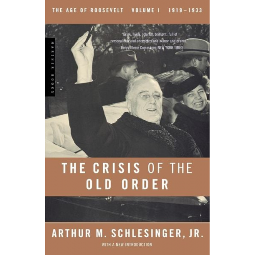 Arthur Meier Jr. Schlesinger - The Crisis of the Old Order, 1919-1933