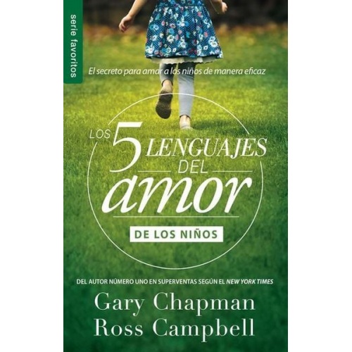 Gary Chapman - Los 5 Lenguajes del Amor de Los Niños (Revisado) - Serie Favoritos