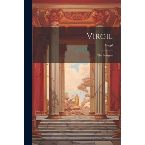 Virgil - Virgil: The Eclogues