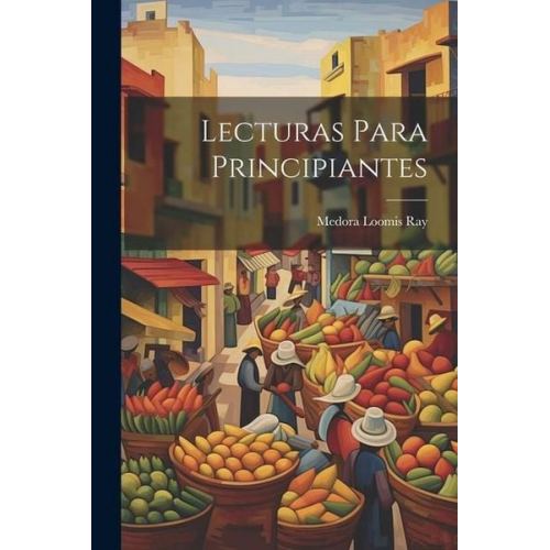 Medora Loomis Ray - Lecturas Para Principiantes