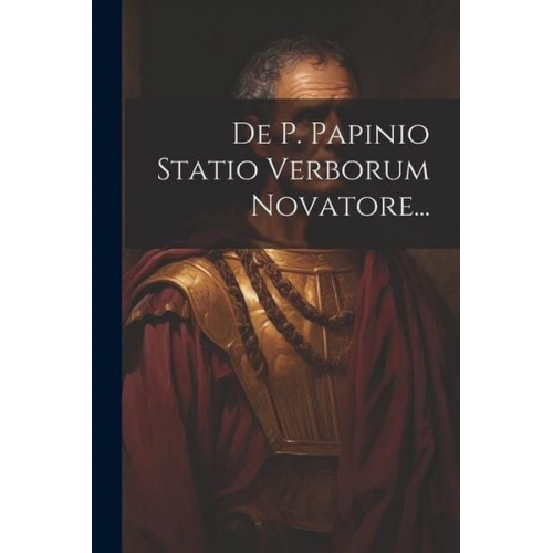 De P. Papinio Statio Verborum Novatore...