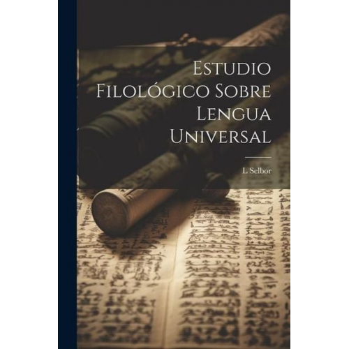 L. Selbor - Estudio Filológico Sobre Lengua Universal