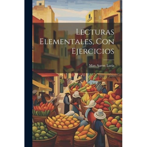 Max Aaron Luria - Lecturas Elementales, Con Ejercicios