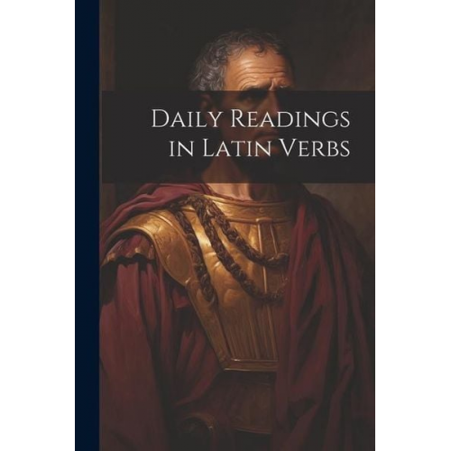 Daily Readings in Latin Verbs