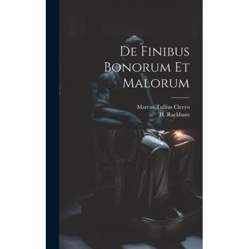 Marcus Tullius Cicero - De Finibus Bonorum Et Malorum