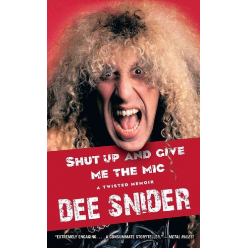 Dee Snider - Shut Up and Give Me the MIC