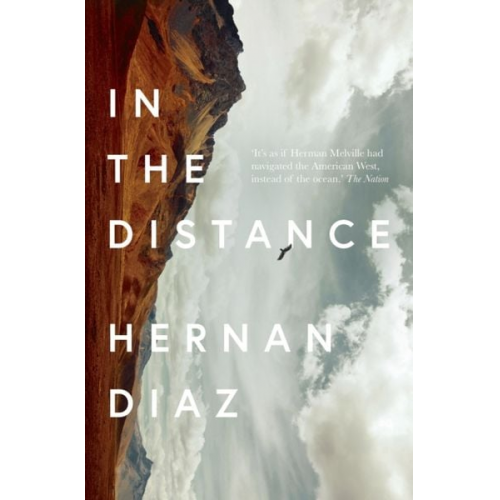 Hernan Diaz - In the Distance