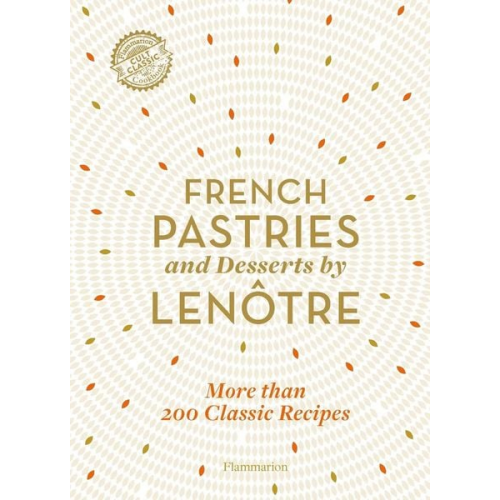 Teams of Chefs at Lenotre - French Pastries and Desserts by Lenotre