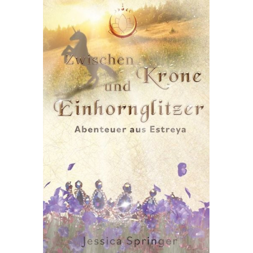 Jessica Springer - Zwischen Krone und Einhornglitzer