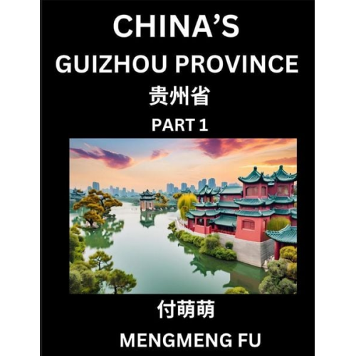 Mengmeng Fu - China's Guizhou Province (Part 1)- Learn Chinese Characters, Words, Phrases with Chinese Names, Surnames and Geography