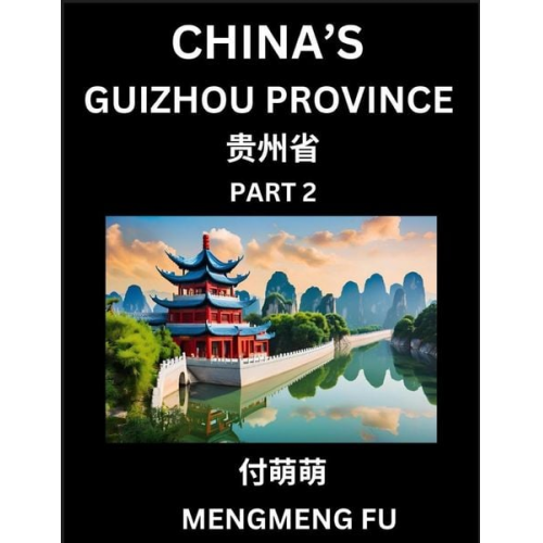 Mengmeng Fu - China's Guizhou Province (Part 2)- Learn Chinese Characters, Words, Phrases with Chinese Names, Surnames and Geography