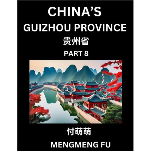 Mengmeng Fu - China's Guizhou Province (Part 8)- Learn Chinese Characters, Words, Phrases with Chinese Names, Surnames and Geography