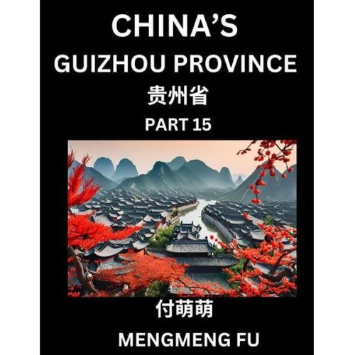 Mengmeng Fu - China's Guizhou Province (Part 15)- Learn Chinese Characters, Words, Phrases with Chinese Names, Surnames and Geography