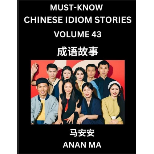 Anan Ma - Chinese Idiom Stories (Part 43)- Learn Chinese History and Culture by Reading Must-know Traditional Chinese Stories, Easy Lessons, Vocabulary, Pinyin,