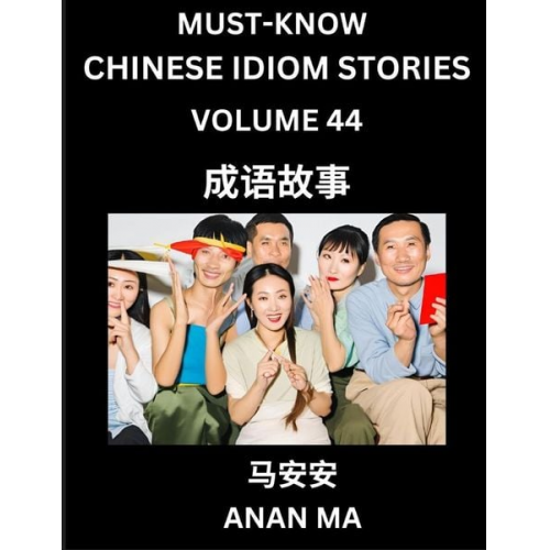 Anan Ma - Chinese Idiom Stories (Part 44)- Learn Chinese History and Culture by Reading Must-know Traditional Chinese Stories, Easy Lessons, Vocabulary, Pinyin,