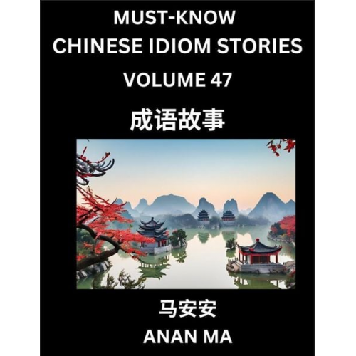 Anan Ma - Chinese Idiom Stories (Part 47)- Learn Chinese History and Culture by Reading Must-know Traditional Chinese Stories, Easy Lessons, Vocabulary, Pinyin,