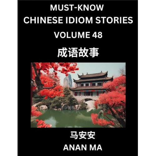 Anan Ma - Chinese Idiom Stories (Part 48)- Learn Chinese History and Culture by Reading Must-know Traditional Chinese Stories, Easy Lessons, Vocabulary, Pinyin,