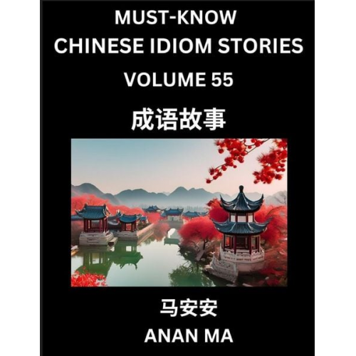 Anan Ma - Chinese Idiom Stories (Part 55)- Learn Chinese History and Culture by Reading Must-know Traditional Chinese Stories, Easy Lessons, Vocabulary, Pinyin,