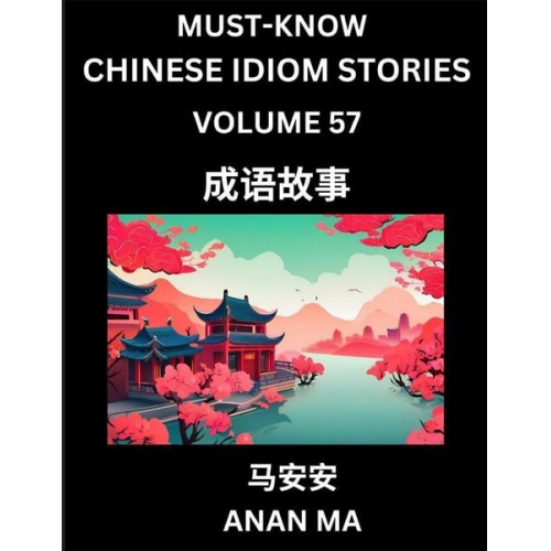 Anan Ma - Chinese Idiom Stories (Part 57)- Learn Chinese History and Culture by Reading Must-know Traditional Chinese Stories, Easy Lessons, Vocabulary, Pinyin,