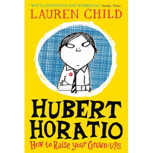 Lauren Child - Hubert Horatio: How to Raise Your Grown-Ups