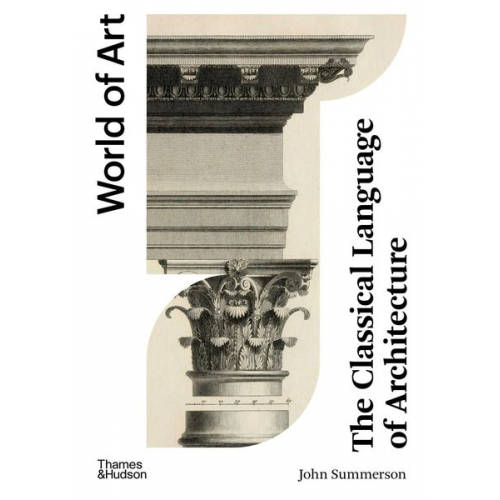 John Summerson - The Classical Language of Architecture