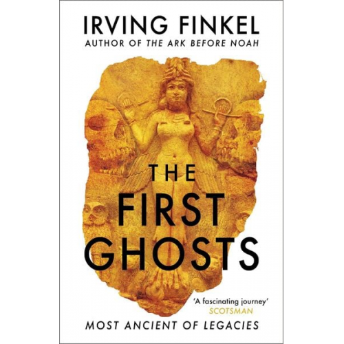 Irving Finkel - The First Ghosts