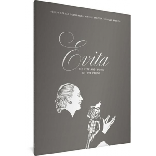 Héctor Germán Oesterheld - Evita: The Life and Work of Eva Perón