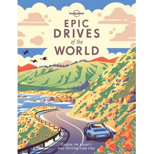 Lonely Planet - Epic Drives of the World