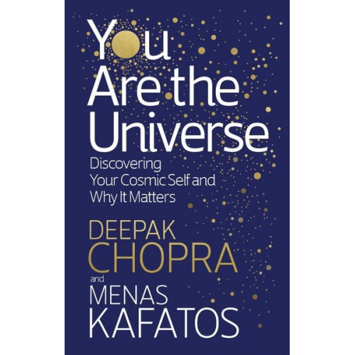 Deepak Chopra Menas Kafatos - You Are the Universe