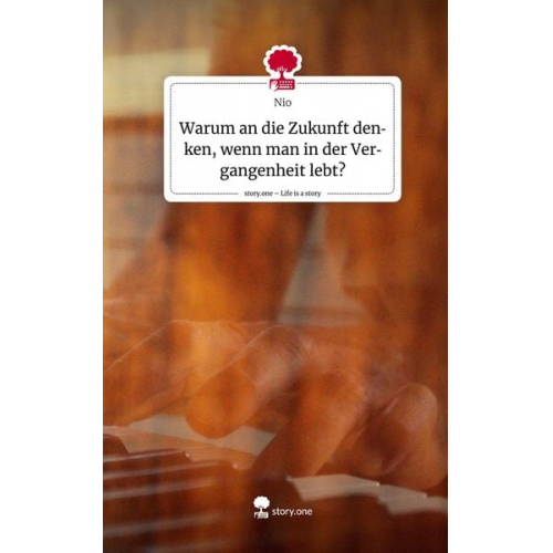 Nio - Warum an die Zukunft denken, wenn man in der Vergangenheit lebt?. Life is a Story - story.one