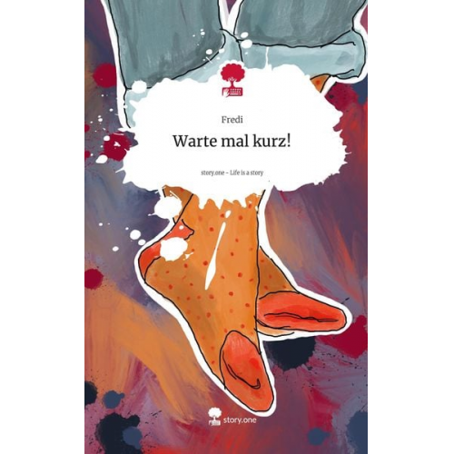 Fredi - Warte mal kurz!. Life is a Story - story.one