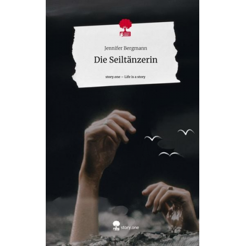 Jennifer Bergmann - Die Seiltänzerin. Life is a Story - story.one
