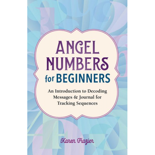 Karen Frazier - Angel Numbers for Beginners