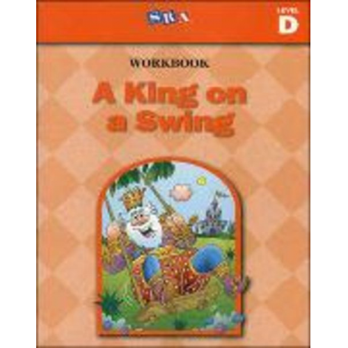 McGraw Hill - Basic Reading Series, a King on a Swing Workbook, Level D