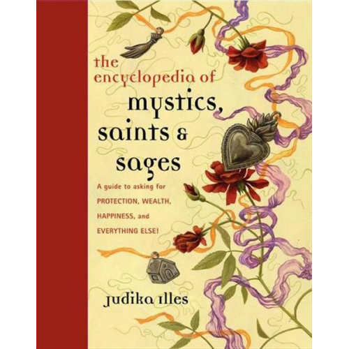 Judika Illes - Encyclopedia of Mystics, Saints & Sages