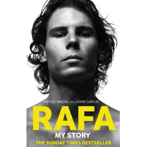 John Carlin Rafael Nadal - Rafa: My Story