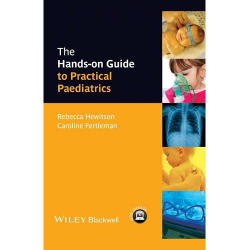 Rebecca Hewitson Caroline Fertleman - The Hands-on Guide to Practical Paediatrics