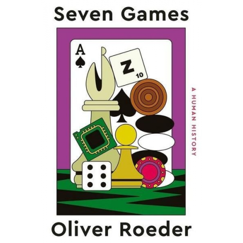 Oliver Roeder - Seven Games: A Human History