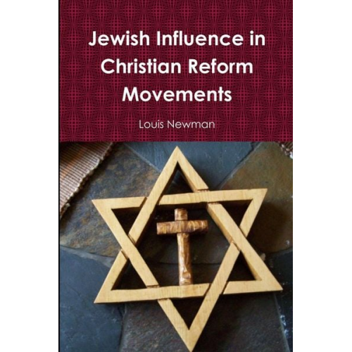 Louis Newman - Jewish Influence in Christian Reform Movements