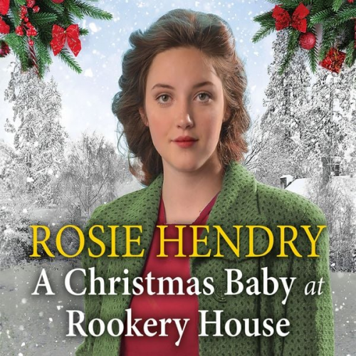 Rosie Hendry - A Christmas Baby at Rookery House