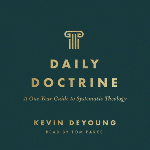 Kevin DeYoung - Daily Doctrine