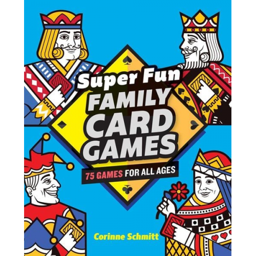 Corinne Schmitt - Super Fun Family Card Games