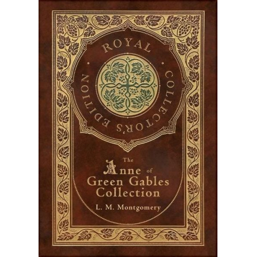 L. M. Montgomery - The Anne of Green Gables Collection (Royal Collector's Edition) (Case Laminate Hardcover with Jacket) Anne of Green Gables, Anne of Avonlea, Anne of t