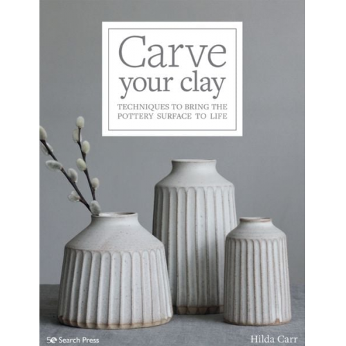 Hilda Carr - Carve Your Clay