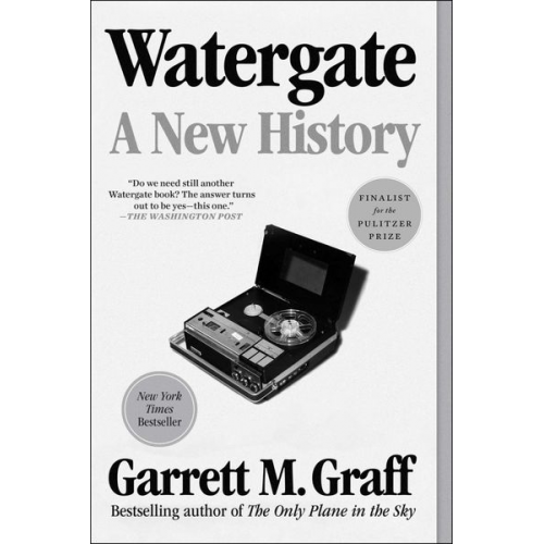 Garrett M. Graff - Watergate