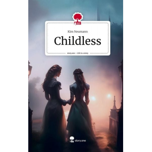 Kim Neumann - Childless. Life is a Story - story.one