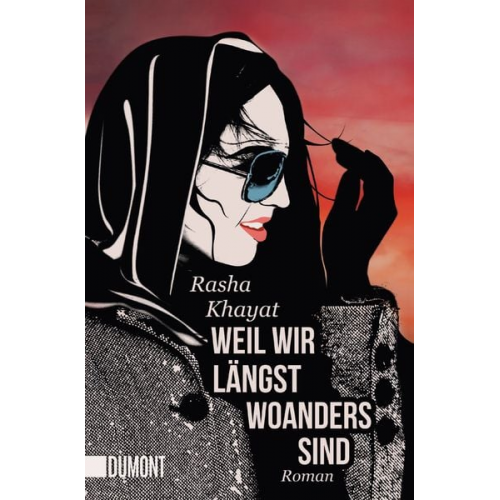 Rasha Khayat - Weil wir längst woanders sind