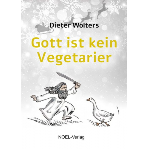 Dieter Wolters - Gott ist kein Vegetarier