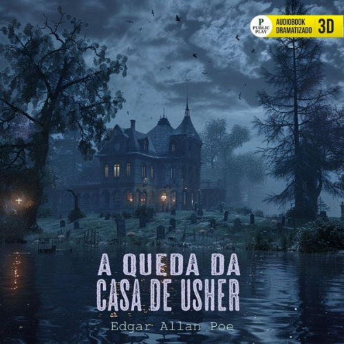 Edgar Allan Poe - A Queda da Casa de Usher